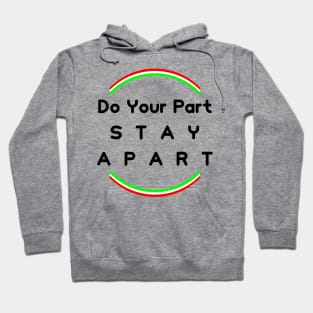 Do Your Part , Stay Apart (support Italy) Hoodie